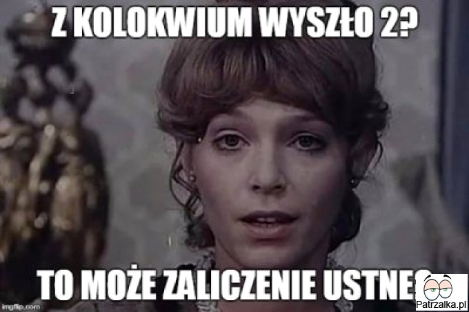 Z kolokwium wyszło 2