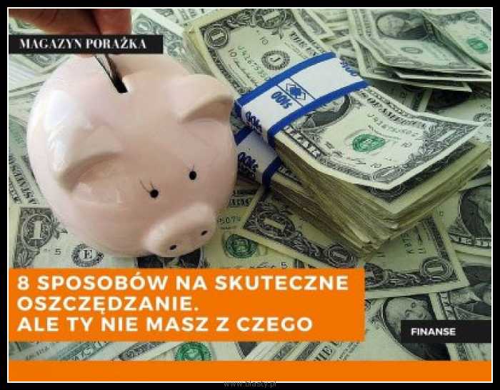 8 sposobów na skuteczne oszczędzanie