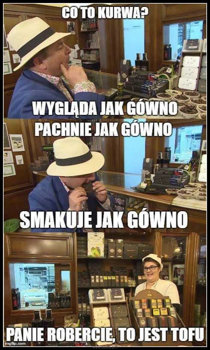 Co to kur.. jest wygląda jak gówno pachnie jak gówno