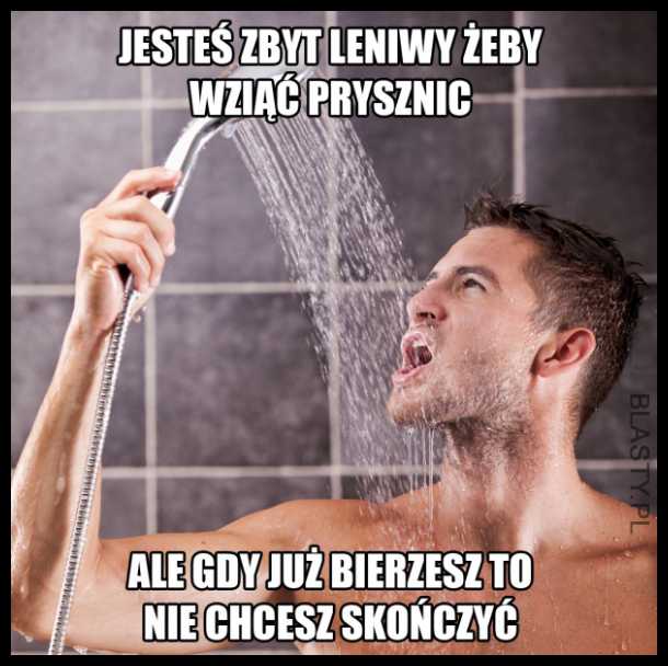 każdy tak ma