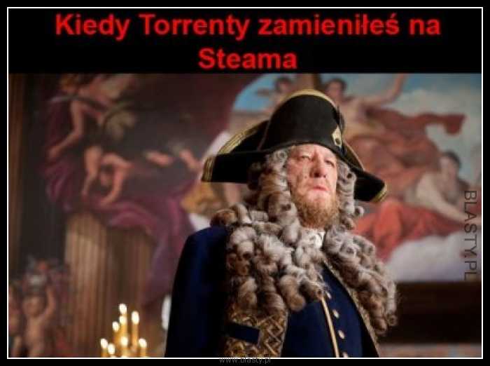 Kiedy torrenty zamieniłeś na Steama