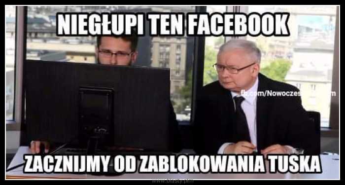 Niegłupi ten facebook zacznijmy od zablokowania tuska