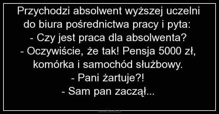 Przychodzi absolwent wyższej uczelni