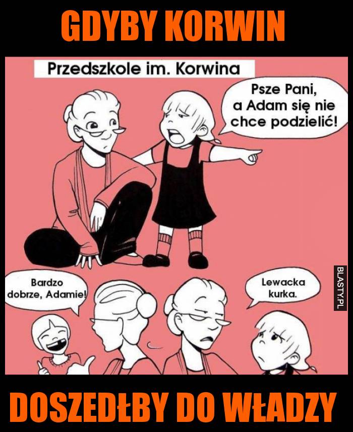 Gdyby Korwin doszedłby do władzy