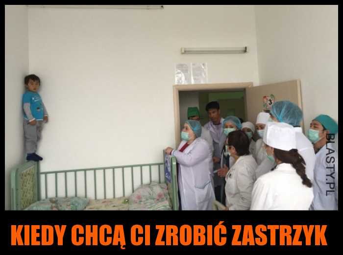 Kiedy chcą ci zrobić zastrzyk