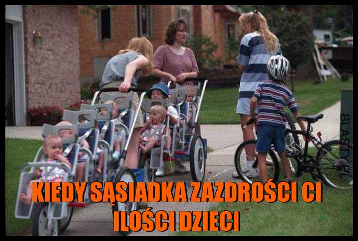 Kiedy sąsiadka zazdrości Ci