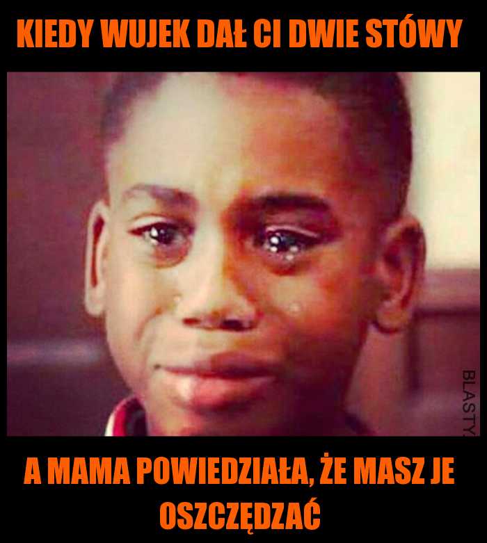 Kiedy wujek dał ci dwieście złotych