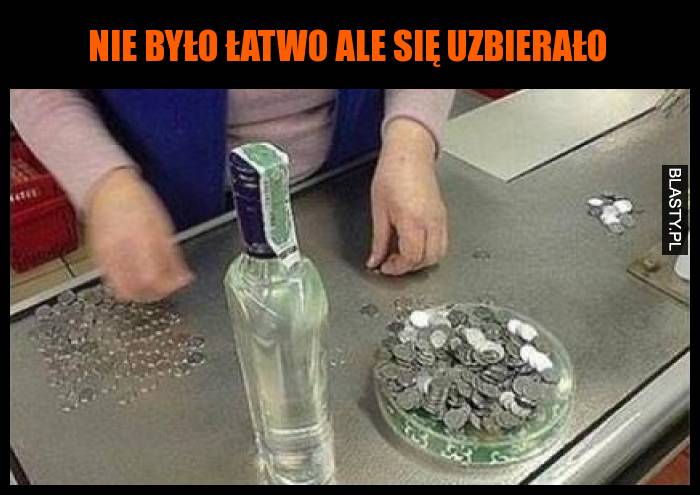 Nie było łatwo ale się uzbierało