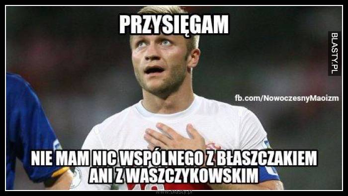 Przysięgam, nie mam nic wspólnego z Błaszczakiem ani Waszczykowskim