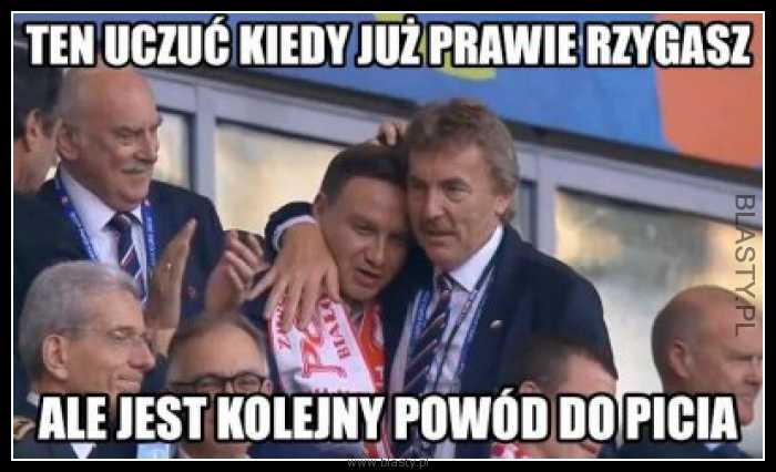 To uczucie kiedy już prawie rzygasz ale jest kolejny powód do picia