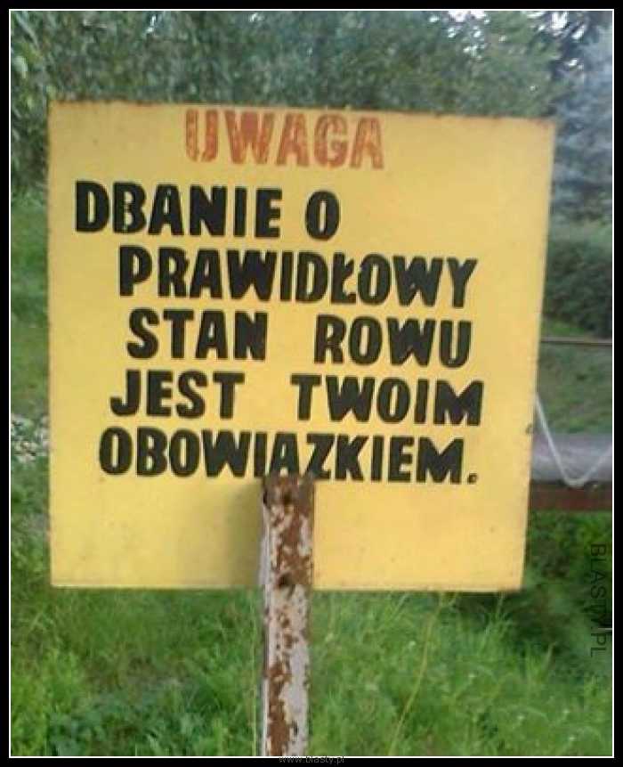 Uwaga - dbanie o prawidłowy stan rowu jest Twoim obowiązkiem