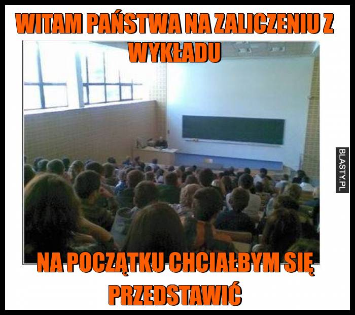 Witam Państwa na zaliczeniu z wykładu na początku chciałbym się przedstawić