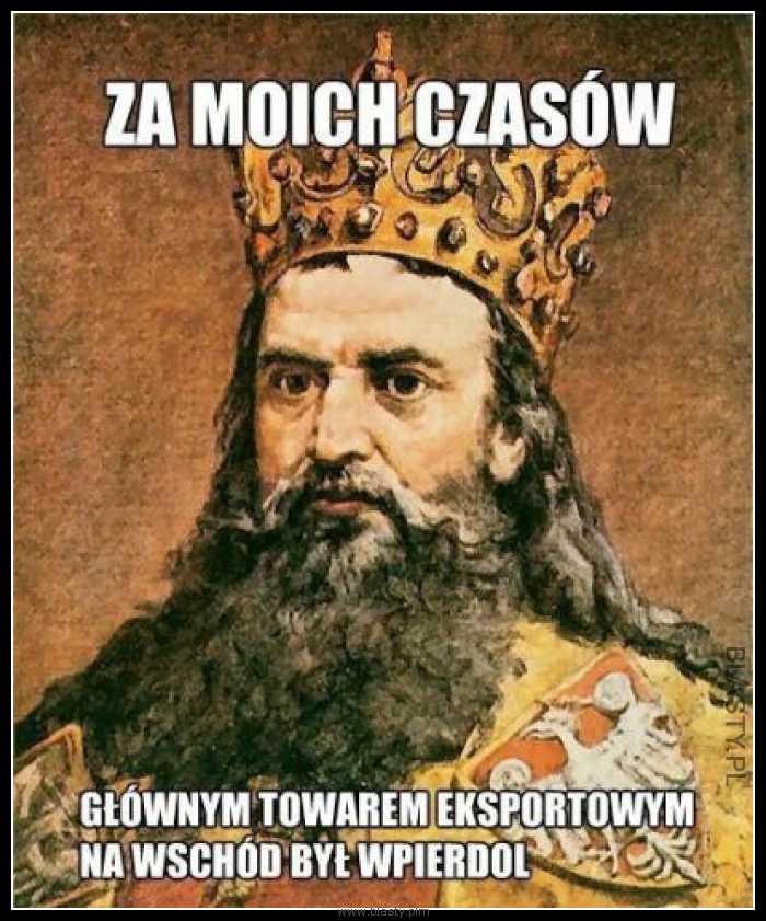 Za moich czasów głównym towarem eksportowym był wpierdol