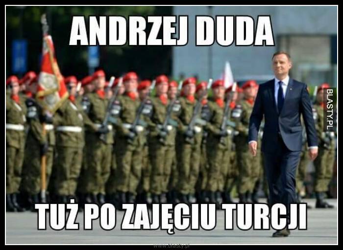 Andrzej Duda tuż po zajęciu Turcji
