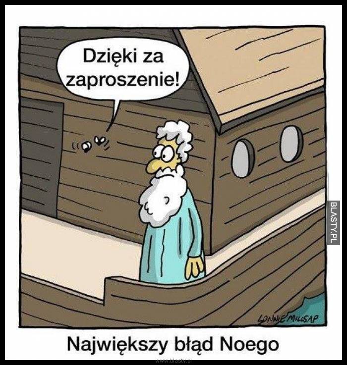 Dzięki za zaproszenie - największy błąd Noego