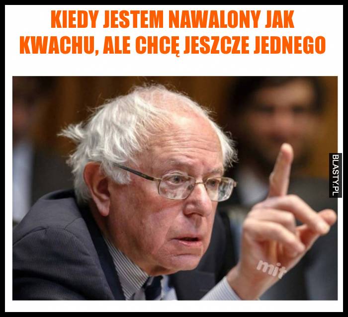 Kiedy jestem nawalony