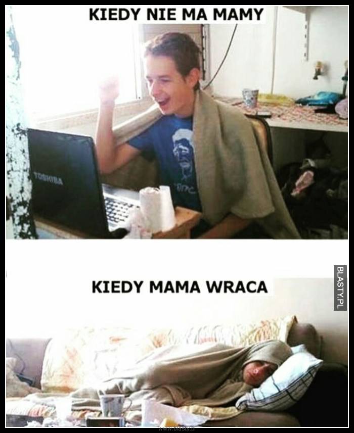 Kiedy mame nie ma w domu vs kiedy mame wraca