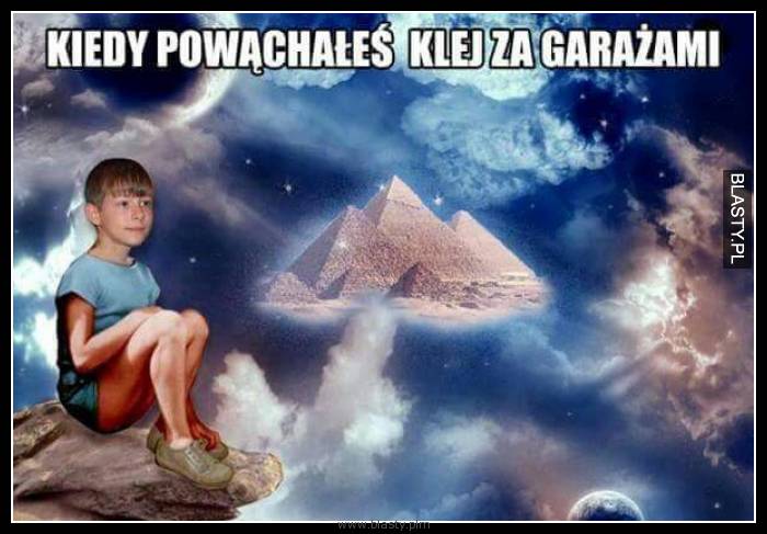 Kiedy powąchałeś klej za garażami