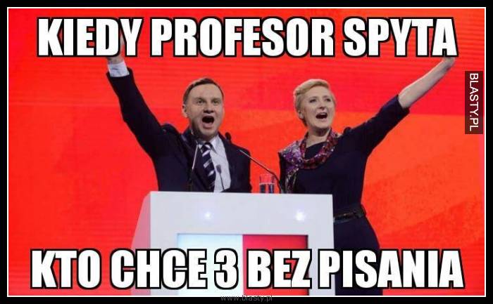 Kiedy profesor spyta - kto chce 3 bez pisania