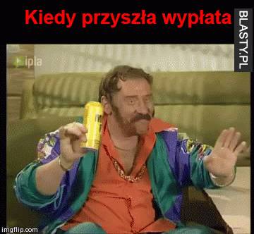 Kiedy przyszła wypłata