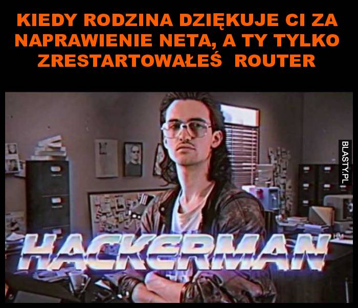 Kiedy rodzina dziękuje ci za naprawienie nieta