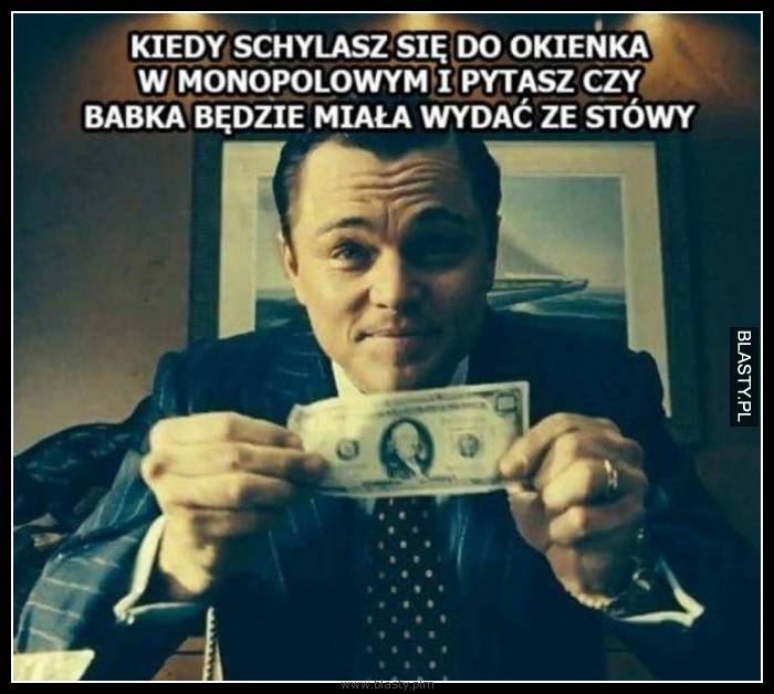 Kiedy schylasz sie do okienka w monopolowym