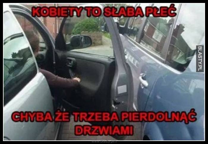 Kobiety to słaba płeć