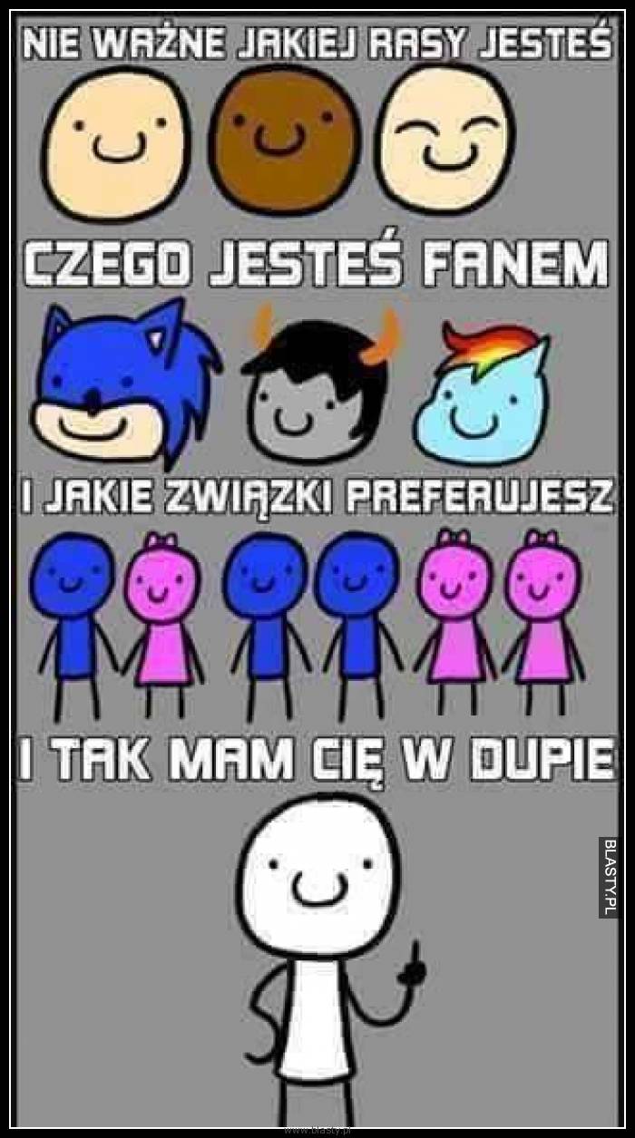 Nie ważne jakiej rasy jesteś