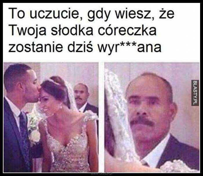 To uczucie gdy wiesz, że Twoja słodka córeczka zostanie dzisiaj