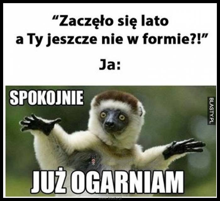 Zaczęło się lato a Ty jeszcze nie w formie ?