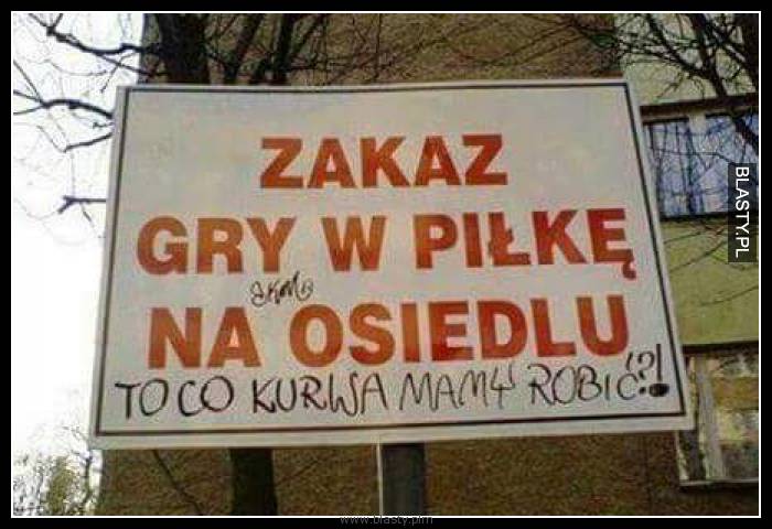 Zakaz gry w piłke na osiedlu