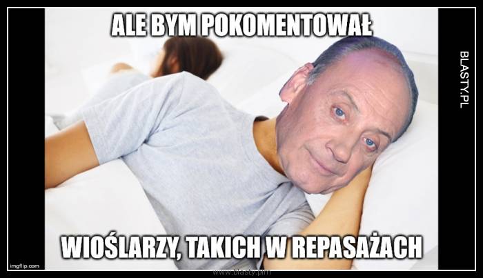 Ale bym pokomentował wioślarzy takich w repsarzach