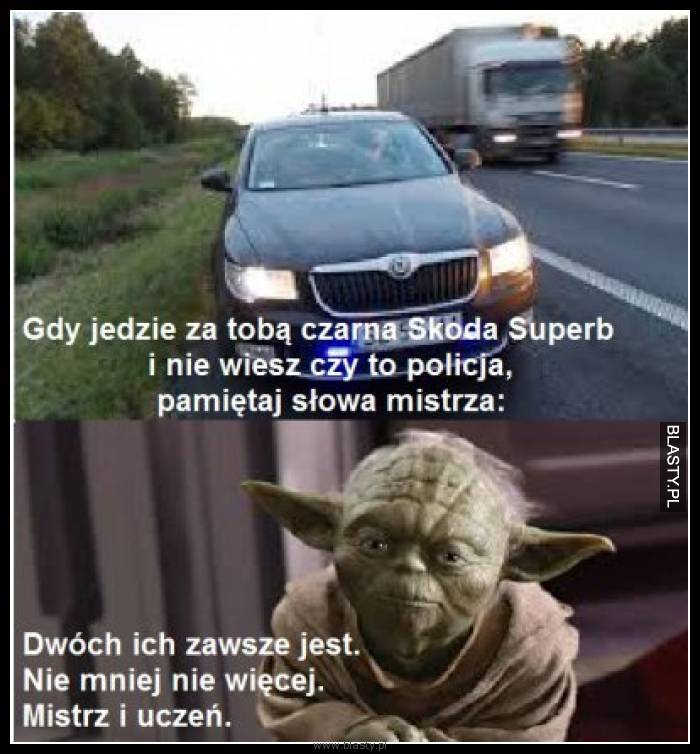 Gdy jedzie za Tobą czarna skoda superb Gdy jedzie za Tobą czarna skoda superb