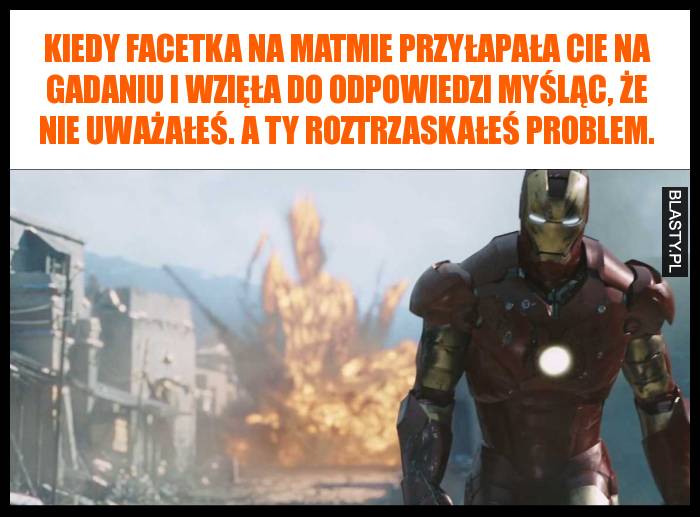 Kiedy facetka na matmie przyłapała Cie na gadaniu