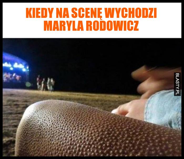 Kiedy na scenę wychodzi Maryla Rodowicz