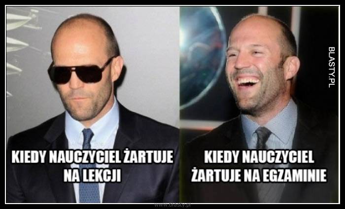 Kiedy nauczyciel żartuje na lekcjach vs kiedy nauczyciel żartuje na egzaminie