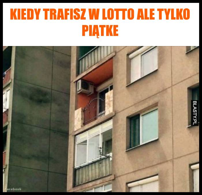 Kiedy trafisz w lotto ale tylko piątke