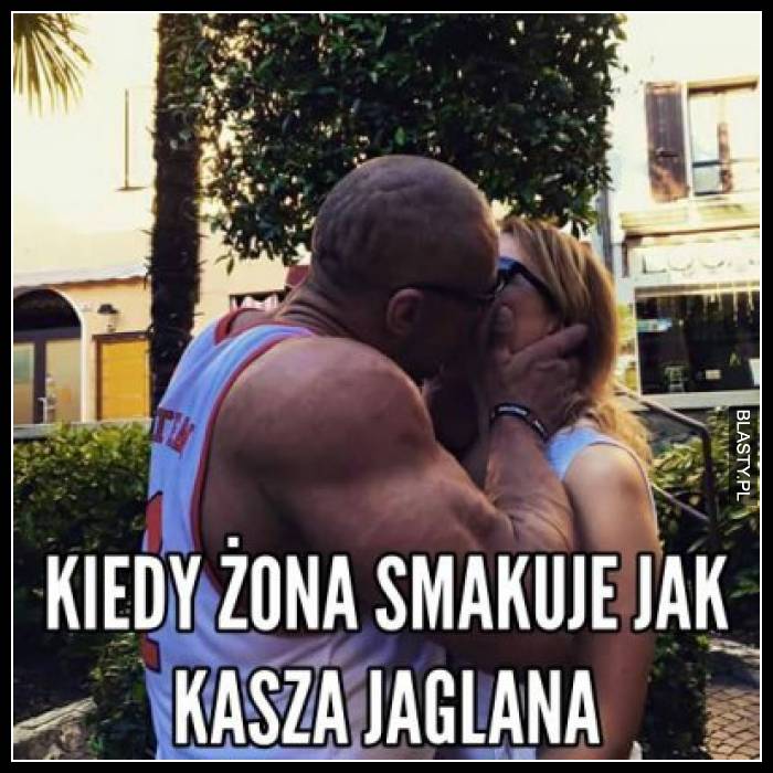 Kiedy żona smakuje jak kasza jaglana