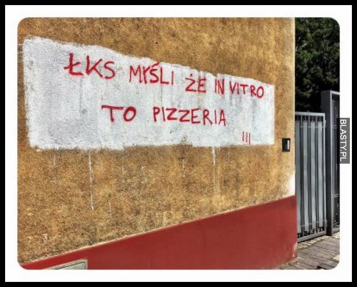 ŁKS myśli, że in vitro to pizzeria