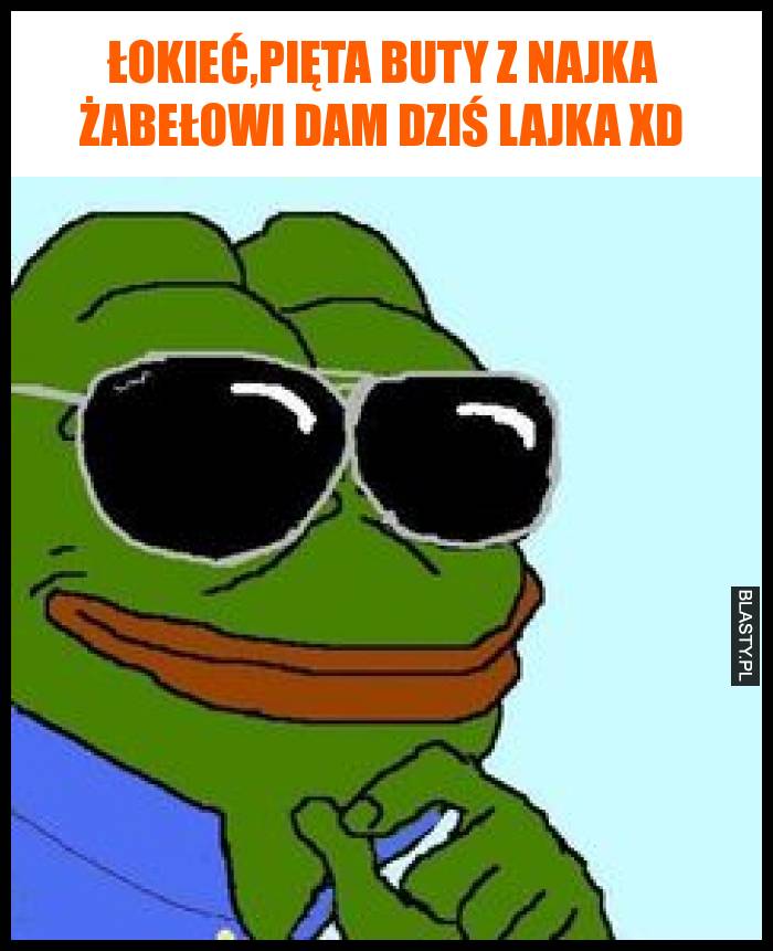 Łokieć,pięta buty z najka Żabełowi dam dziś lajka xd