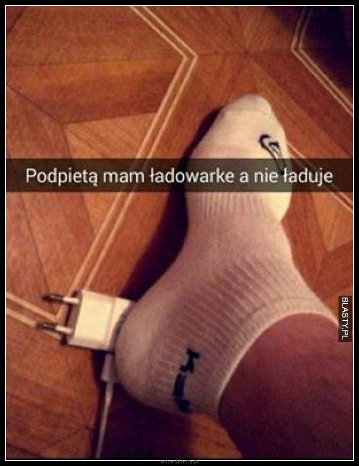 Podpiętą mam ładowarkę a nie ładuje