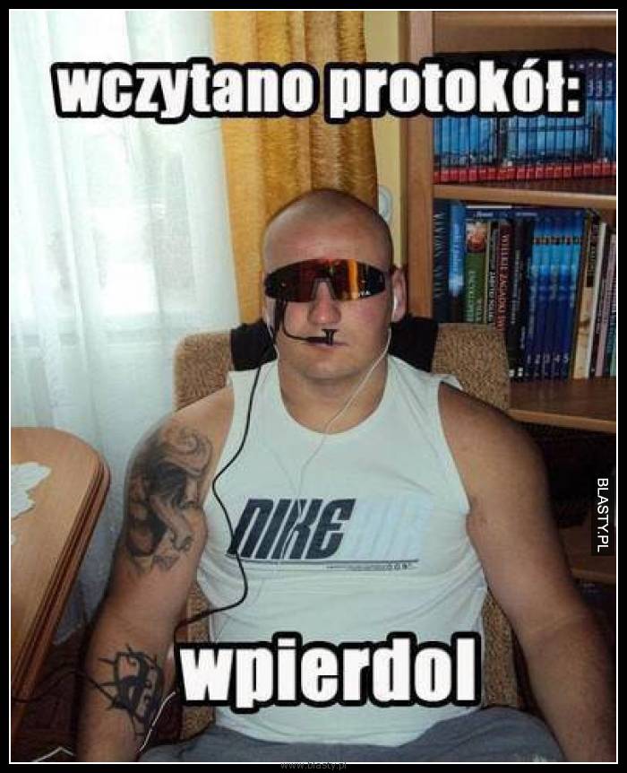 Wczytano protokół wpierdol