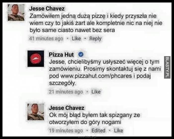 Zamówiłem dużą pizzę i kiedy przyszła