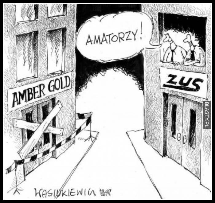 Amatorzy ZUS vs Amber gold