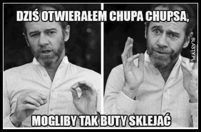 Dziś otwieram chupa chupsa i mogliby tak buty sklejać