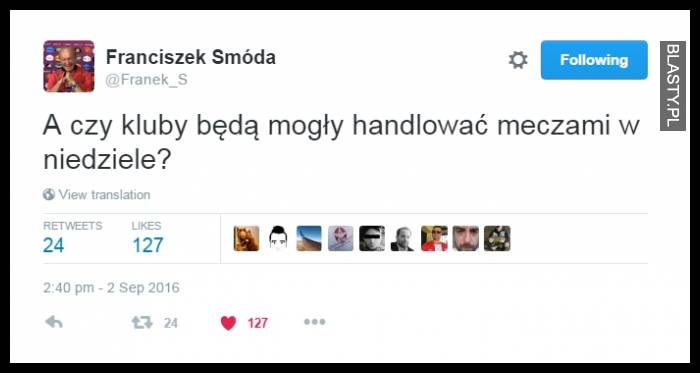 Franciszek Smóda - a czy kluby będą mogły handlować meczami w niedzielę?