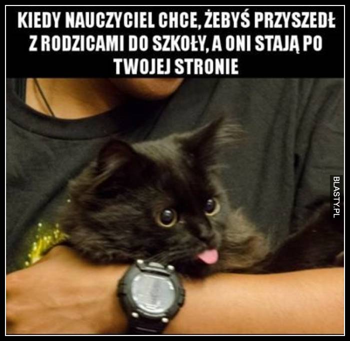 Kiedy nauczycielka chce, żebyś przyszedł z rodzicami do szkoły, a oni stają po twojej stronie