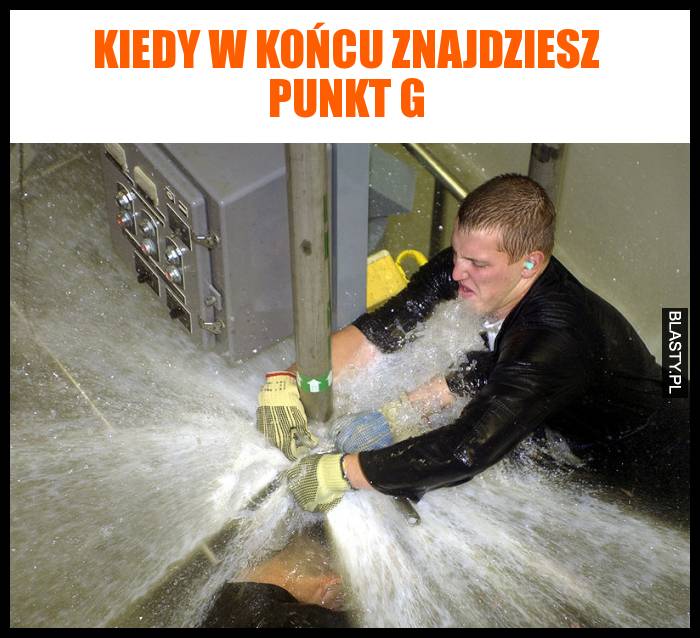 Kiedy w koÅ„cu znajdziesz punkt G