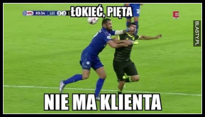 Łokieć pięta nie ma klienta