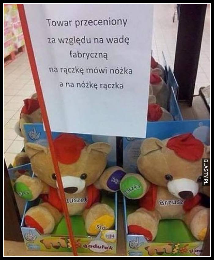 Towar przeceniony ze względu na wadę fabryczną, na rączkę mówi nóżka a na nóżkę rączka